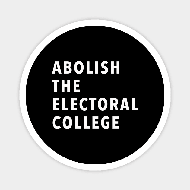 ABOLISH THE ELECTORAL COLLEGE Magnet by whoisdemosthenes